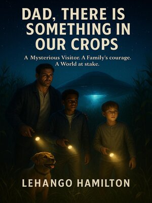 cover image of Dad, There Is Something in Our Crops